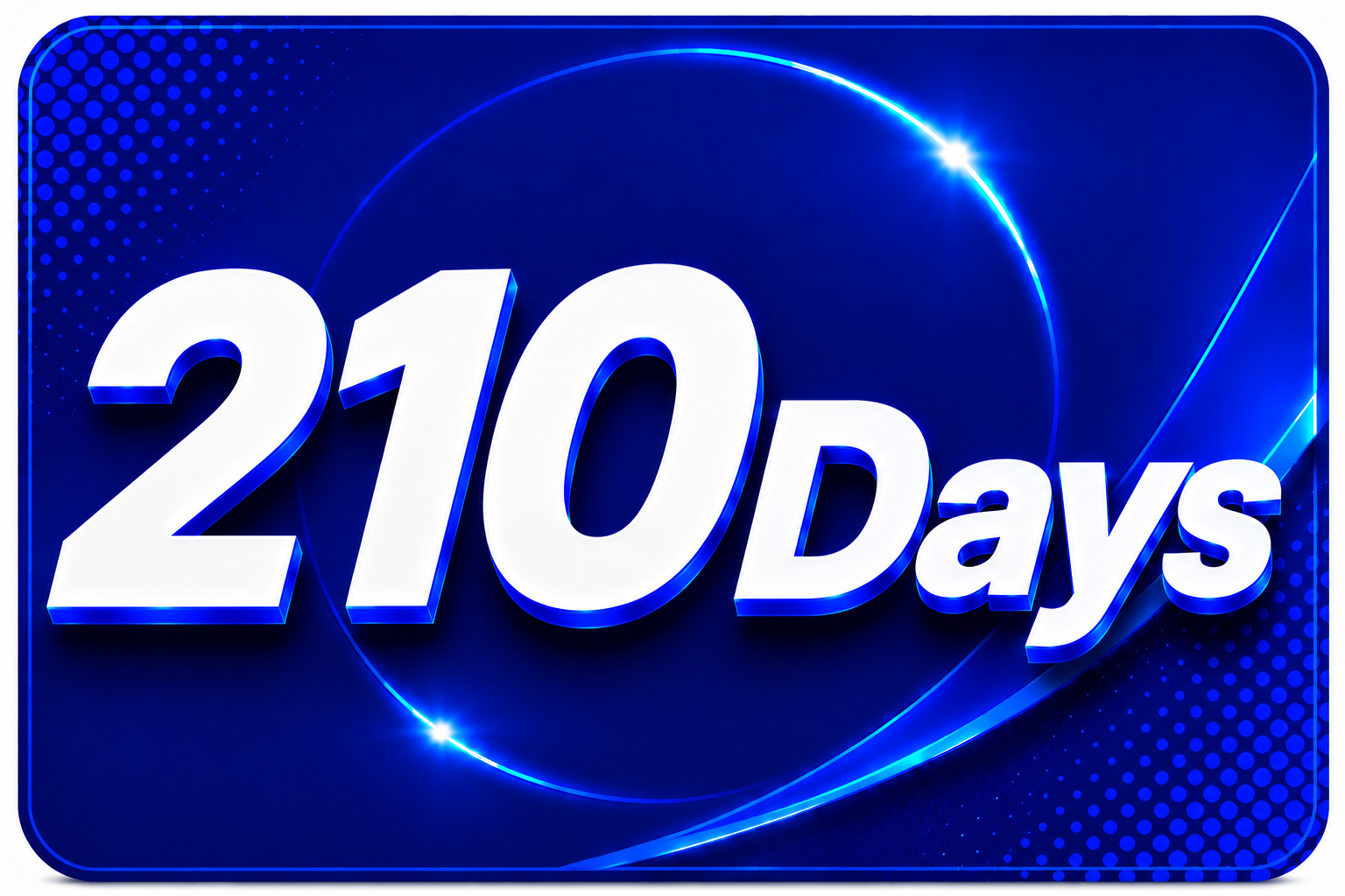 210 Days
