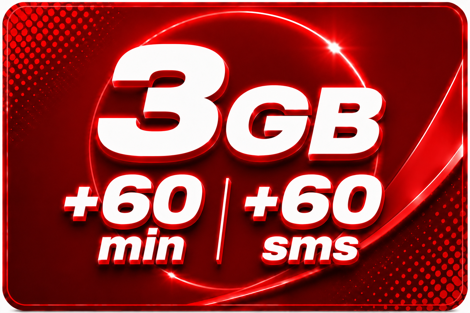 3GB + 60SMS + 60MIN